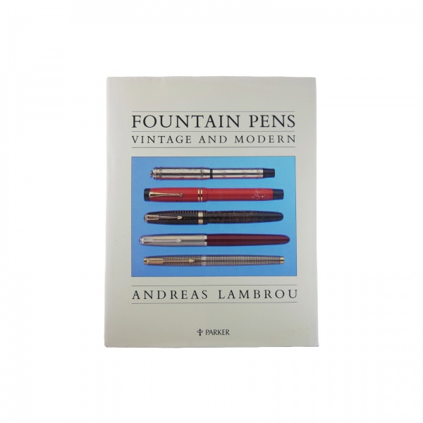 Fountain Pens Vintage and Modern by Andreas Lambrou